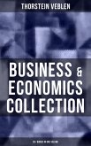 Business & Economics Collection: Thorstein Veblen Edition (30+ Works in One Volume) (eBook, ePUB)