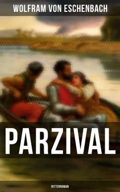 PARZIVAL (Ritterroman) (eBook, ePUB) - von Eschenbach, Wolfram