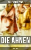 DIE AHNEN (Alle 6 Bände) (eBook, ePUB)