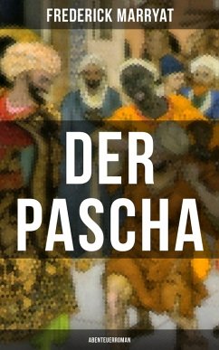 Der Pascha (Abenteuerroman) (eBook, ePUB) - Marryat, Frederick
