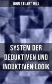 John Stuart Mill: System der deduktiven und induktiven Logik (eBook, ePUB)