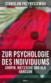 Zur Psychologie des Individuums: Chopin, Nietzsche und Ola Hansson (Band 1&2) (eBook, ePUB)