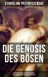 Die Gnosis des Bösen - Entstehung und... - Bild 1