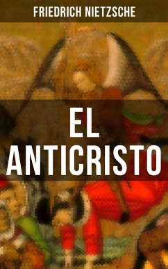 EL ANTICRISTO (eBook, ePUB) - Nietzsche, Friedrich