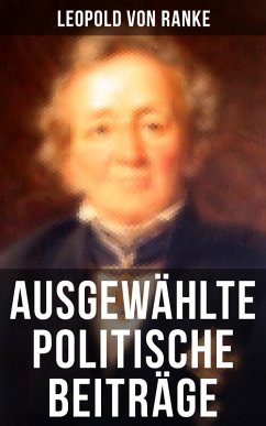 Ausgewählte politische Beiträge (eBook, ePUB) - Ranke, Leopold von