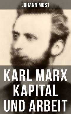 Karl Marx: Kapital und Arbeit (eBook, ePUB) - Most, Johann