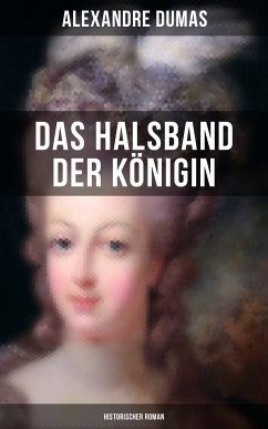 Das Halsband der Königin (Historischer Roman) (eBook, ePUB) - Dumas, Alexandre