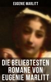 Die beliebtesten Romane von Eugenie Marlitt (eBook, ePUB)