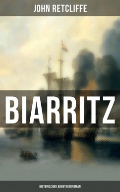 BIARRITZ: Historischer Abenteuerroman (eBook, ePUB) - Retcliffe, John