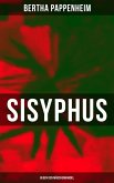 Bertha Pappenheim - Sisyphus: Gegen den Mädchenhandel (eBook, ePUB)