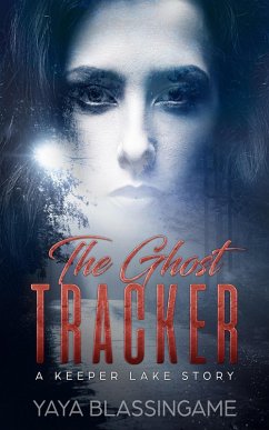 The Ghost Tracker (The Keeper Lake Series, #1) (eBook, ePUB) - Blassingame, YaYa