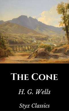 The Cone (eBook, ePUB) - G. Wells, H.