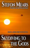 Skydiving to the Gods (eBook, ePUB)