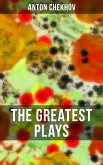 The Greatest Plays of Anton Chekhov (eBook, ePUB)