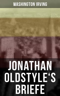 Jonathan Oldstyle's Briefe (eBook, ePUB) - Irving, Washington