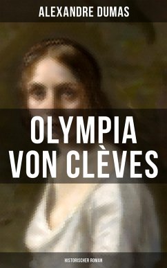 Olympia von Clèves: Historischer Roman (eBook, ePUB) - Dumas, Alexandre