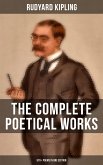 The Complete Poetical Works of Rudyard Kipling (570+ Poems in One Edition) (eBook, ePUB)