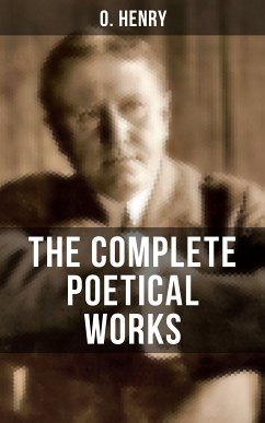 THE COMPLETE POETICAL WORKS OF O. HENRY (eBook, ePUB) - Henry, O.