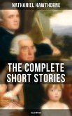 The Complete Short Stories of Nathaniel Hawthorne (Illustrated) (eBook, ePUB)