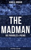The Madman - His Parables & Poems (With Original Illustrations) (eBook, ePUB)