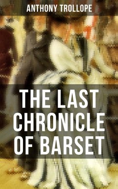 THE LAST CHRONICLE OF BARSET (eBook, ePUB) - Trollope, Anthony