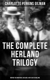 The Complete Herland Trilogy: Moving the Mountain, Herland & With Her in Ourland (eBook, ePUB)