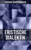 Arthur Schopenhauer: Eristische Dialektik (eBook, ePUB)