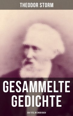 Gesammelte Gedichte (330 Titel in einem Buch) (eBook, ePUB) - Storm, Theodor