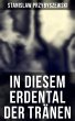 In diesem Erdental der Tränen (eBook,... - Bild 1