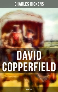 David Copperfield (Band 1&2) (eBook, ePUB) - Dickens, Charles