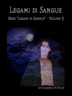 Legami Di Sangue (Legami Di Sangue - Volume 5) (eBook, ePUB) - Blankenship, Amy