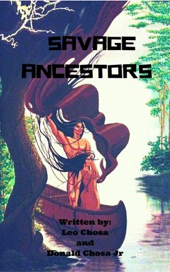 Savage Ancestors (Savage Trilogy, #1) (eBook, ePUB) - Chosa, Leo; Chosa, Donald