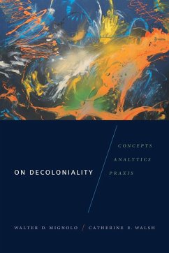 On Decoloniality - Mignolo, Walter D.