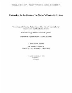 Enhancing the Resilience of the Nation's Electricity System - National Academies of Sciences Engineering and Medicine; Division on Engineering and Physical Sciences; Board on Energy and Environmental Systems; Committee on Enhancing the Resilience of the Nation's Electric Power Transmission and Distribution System