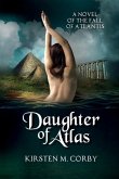 Daughter of Atlas: A Novel of the Fall of Atlantis