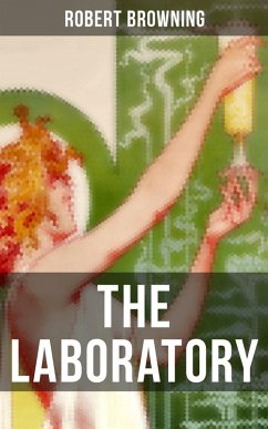 THE LABORATORY (eBook, ePUB) - Browning, Robert