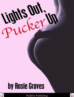 Lights Out, Pucker Up -- A Couple's First Anal Sex Experience (eBook, ePUB) - Graves, Rosie