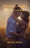 Dante's Angel (Gambler's Folly, #2) (eBook, ePUB) Dante's Angel (Gambler's Folly, #2) (eBook, ePUB)