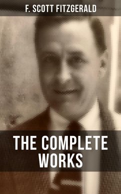 THE COMPLETE WORKS OF F. SCOTT FITZGERALD (eBook, ePUB) - Fitzgerald, F. Scott