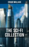 THE SCI-FI COLLECTION OF EDGAR WALLACE (eBook, ePUB)