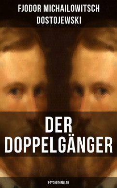 Der Doppelgänger: Psychothriller (eBook, ePUB) - Dostojewski, Fjodor Michailowitsch