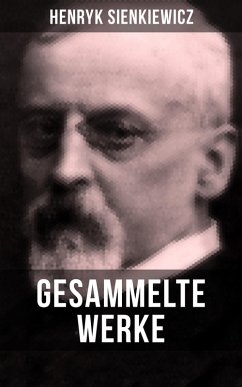 Gesammelte Werke von Henryk Sienkiewicz (eBook, ePUB) - Sienkiewicz, Henryk; Ettlinger, R.