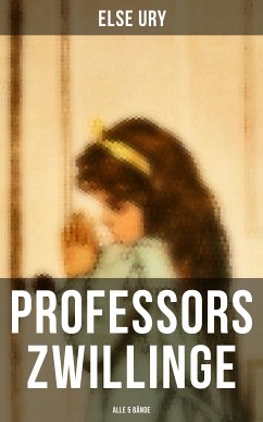 Professors Zwillinge (Alle 5 Bände) (eBook, ePUB) - Ury, Else