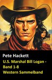 U.S. Marshal Bill Logan - Band 1-8 (Western Sammelband - 1000 Seiten Spannung) (eBook, ePUB)