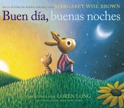 Buen Día, Buenas Noches - Brown, Margaret Wise;Long, Loren
