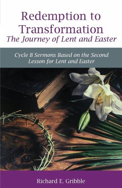 Redemption To Transformation The Journey of Lent and Easter - Gribble, Richard