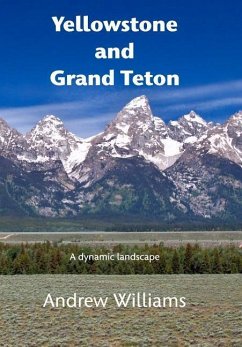 Yellowstone and Grand Teton - Williams, Andrew