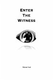 Enter the Witness