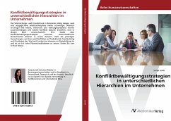 Konfliktbewältigungsstrategien in unterschiedlichen Hierarchien im Unternehmen