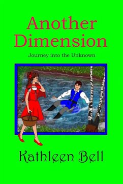 Another Dimension- Journey into the Unknown - Bell, Kathleen